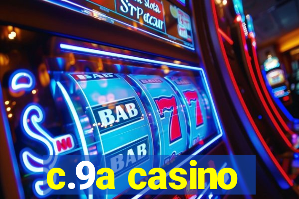 c.9a casino